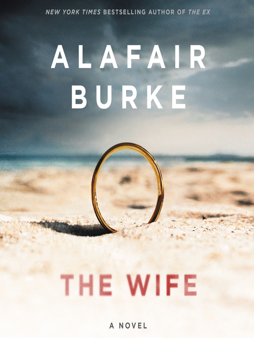 Title details for The Wife by Alafair Burke - Available